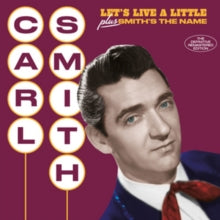 Carl Smith: Lets Live A Little / Smiths The Name - CD