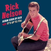 Rick Nelson: Seven By Rick / Its Up To You - CD