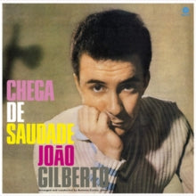 Joao Gilberto: Chega De Saudade (60th Anniversary Edition) - Vinyl