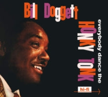 Bill Doggett: Everybody Dance The Honky Tonk / Doggett Beat For Dancing Feet - CD