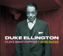 Duke Ellington: Plays Mary Poppins + Afro Bossa (+2 Bonus Tracks) - CD