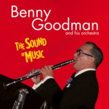 Benny Goodman: The Sound Of Music (+8 Bonus Tracks) - CD
