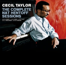 Cecil Taylor: The Complete Nat Hentoff Sessions (+6 Bonus Tracks) - CD