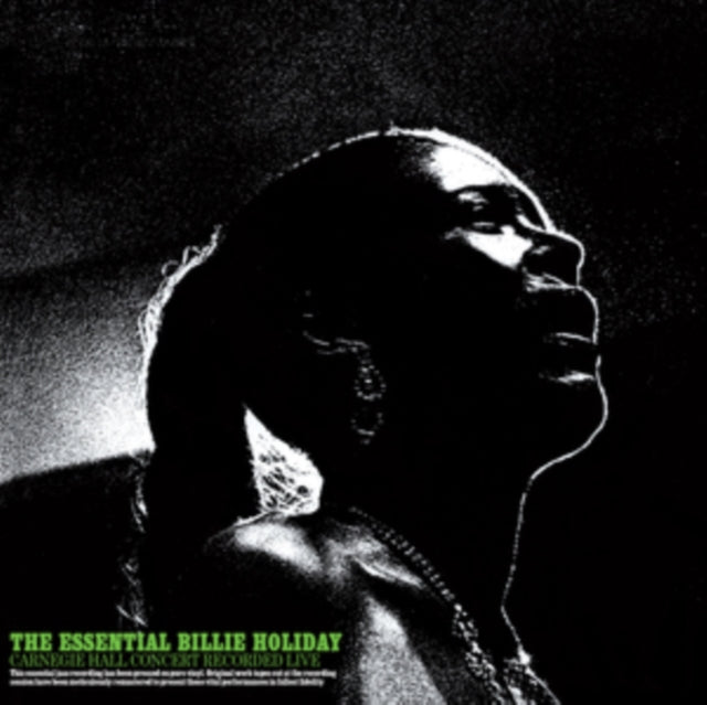 Billie Holiday: The Essential Billie Holiday. Carnegie Hall Concert Recorded Live - Vinyl