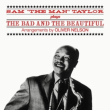 Sam 'The Man' Taylor: Plays The Bad And The Beautiful / Jazz For Commuters & Salute To The Saxes - CD