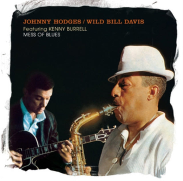 Johnny Hodges/Wild Bill Davis: Mess Of Blues (Feat. Grant Green) - CD