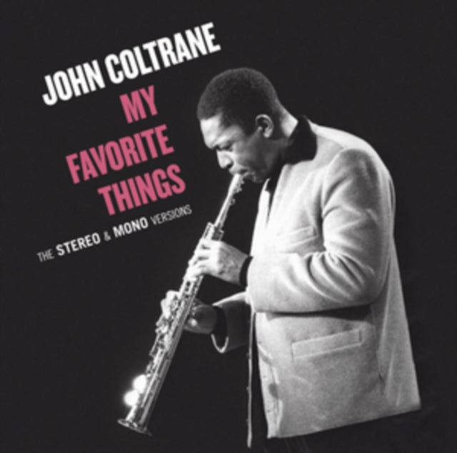 John Coltrane: My Favorite Things - The Mono & Stereo Original Recordings - CD