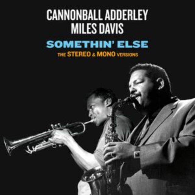 Cannonball Adderley & Miles Davis: Somethin Else - The Stereo & Mono Original Versions - CD