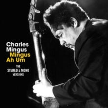 Charles Mingus: Mingus Ah Hum - The Original Mono & Stereo Versions - CD