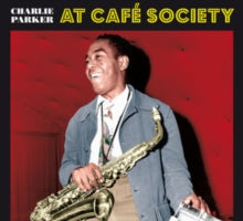 Charlie Parker: Cafe Society (+1 Bonus Track) - CD