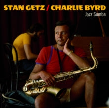 Stan Getz & Charlie Byrd: Jazz Samba + Bonus Album: Big Band Bossa Nova (+3 Bonus Tracks) (20-Page Booklet) - CD