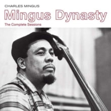 Charles Mingus: Mingus Dynasty - The Complete Sessions - CD