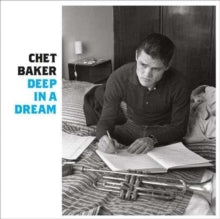 Chet Baker: Deep In A Dream - CD