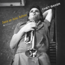 Chet Baker: Jazz At Ann Arbor (Gatefold Packaging. Photographs By William Claxton) - Vinyl