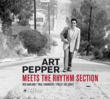 Art Pepper: Meets The Rhythm Section / The Art Pepper Quartet - CD