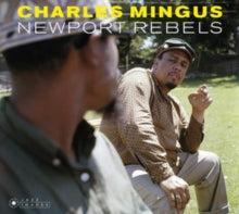 Charles Mingus: Newport Rebels (Plus Charles Mingus Presents + Mingus - CD