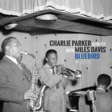 Charlie Parker Quintet & Miles Davis: Bluebird (Charlie Parkers Best Sides With Miles Davis) - Vinyl