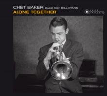 Chet Baker/Bill Evans: Alone Together - CD