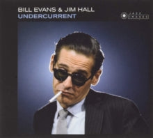 Bill Evans and Jim Hall: Undercurrent - CD