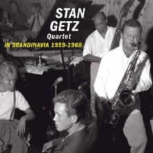 Stan Getz Quartet: In Scandinavia 1959-1960 - CD