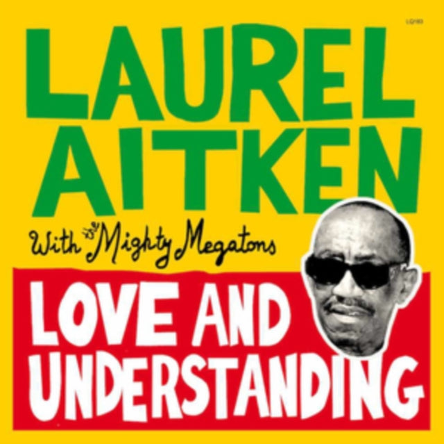Laurel Aitken With the Mighty Megatons: Love And Understanding - Vinyl