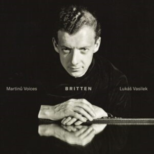 Martinu Voices / Lukas Vasilek: Britten - CD