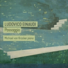 Ludovico Einaudi: Passaggio - Michael Van Krucker (Piano) - CD