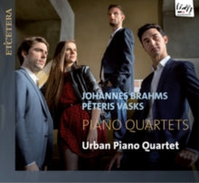 Urban Piano Quartet: Brahms / Vasks: Piano Quartets - CD