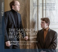 Kurt Bertels / Bert Koch: The Saxophone In 19Th C Brussels - CD