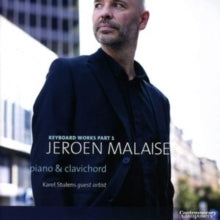 Jeroen Malaise / Karel Stulens: Keyboard Works Part 1: Piano & Clavichord - CD