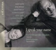 Francine Van Der Heijden / Dirk Luijmes: I Speak Your Name - CD