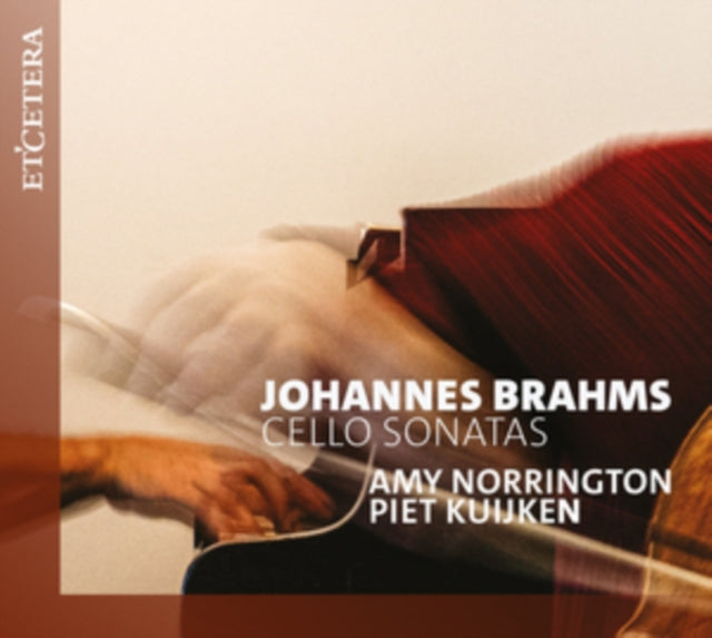 Amy Norrington / Piet Kuijken: Johannes Brahms Cello Sonatas - CD