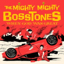 The Mighty Mighty Bosstones: When God Was Great - Vinyl