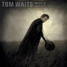 Tom Waits: Mule Variations - Vinyl
