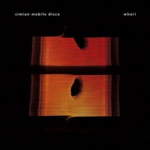 Simian Mobile Disco: Whorl - CD