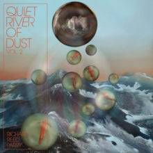 Richard Reed Parry: Quiet River Of Dust Vol. 2 - Vinyl