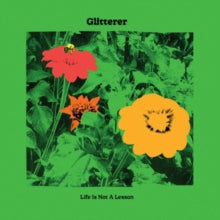 Glitterer: Life Is Not A Lesson - CD