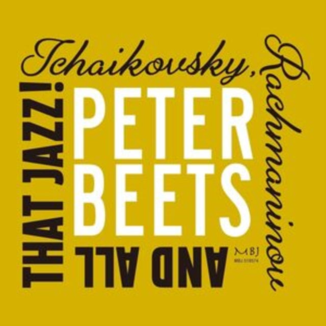 Peter Beets: Tchaikovsky / Rachmaninov And All That Jazz! - CD