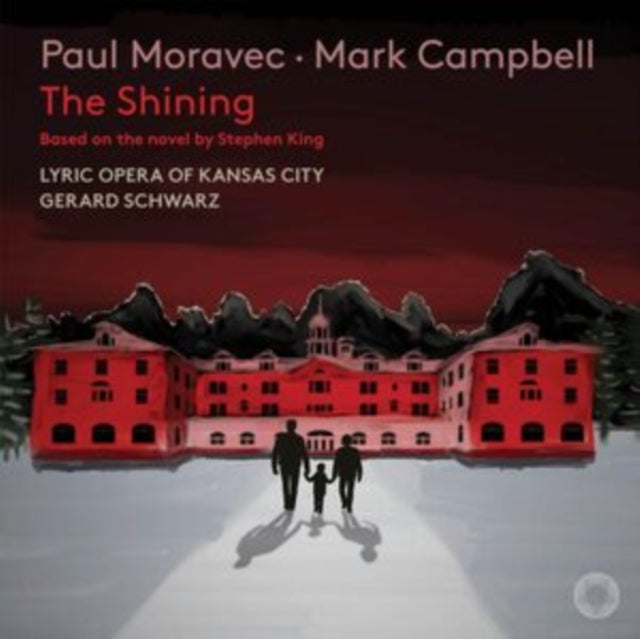 Lyric Opera Of Kansas City / Gerard Schwarz: Moravec: The Shining - CD