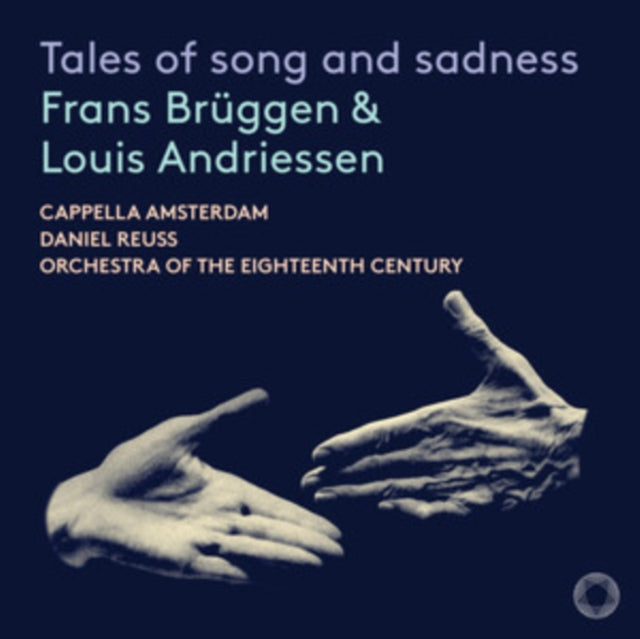 Cappella Amsterdam / Orchestra Of The Eighteenth Century / Daniel Reuss / Frans Bruggen / Sour Cream: Tales Of Song And Sadness - CD