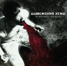 Dimension Zero: He Who Shall Not Bleed - CD