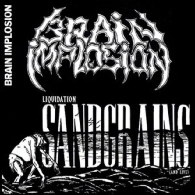 Brain Implosion: Liquidation Sandgrains (And Live) - CD