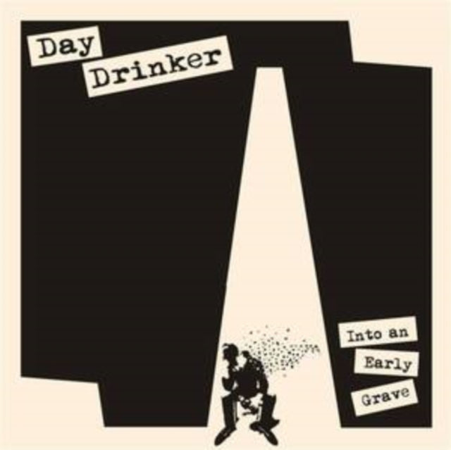 Day Drinker: Into An Early Grave - CD