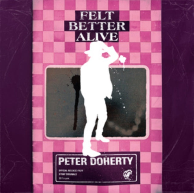 Peter Doherty: Felt Better Alive - Vinyl