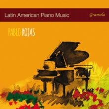 Pablo Rojas: Latin American Piano Music - CD