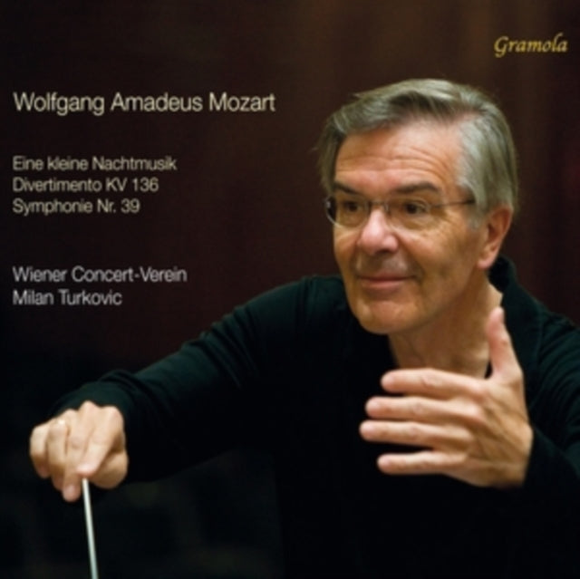 Wiener Concert-verein / Milan Turkovic: Wolfgang Amadeus Mozart: Eine Kleine Nachtmusik / Divertimento In D Major / K. 136 / Symphony No. 39 In E-Flat Major / K. 543 - CD
