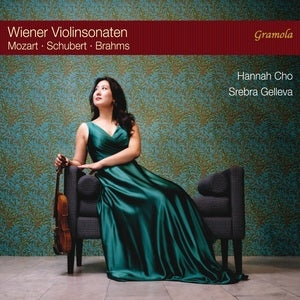 Hannah Cho / Srebra Gelleva: Viennese Violin Sonatas (Mozart / Schubert / Brahms) - CD