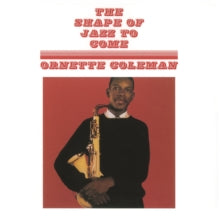 Ornette Coleman: The Shape Of Jazz To Come - Vinyl