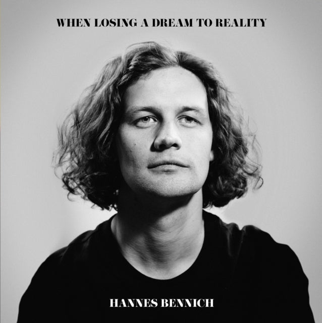 Hannes Bennich: When Losing A Dream To Reality - Vinyl