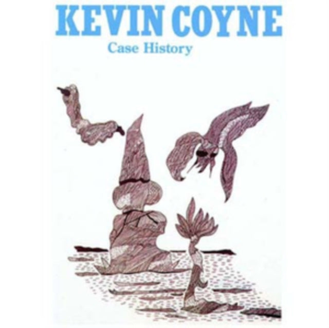 Kevin Coyne: Case History - Vinyl
